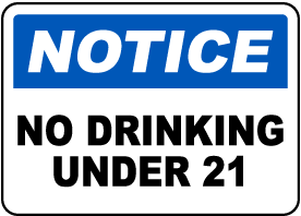 NOTICE NO DRINKING UNDER 21 Metal Aluminum composite sign 