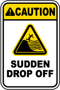 Caution sudden drop sign 