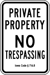 Iowa Private Property No Trespassing Sign - Save 10% Online