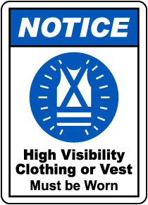 SIGN & STICKER OPTIONS HIGH VISIBILITY CLOTHING MUST BE WORN IN THIS AREA 