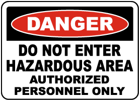 Warning hazardous area do not enter safety sign 