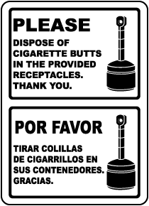 disposal of cigarette ends Bilingual Please Dispose of Butts In Provided Receptacles