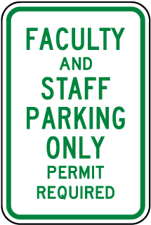 Faculty and Staff Parking Only Permit Required 8x12 Aluminum Sign Made in USA 
