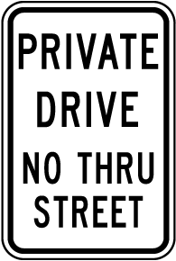 Vertical Metal Sign Multiple Sizes Private Drive No thru Street Road 
