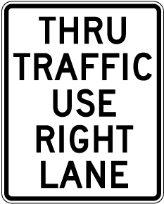 Thru Traffic Use Right Lane Sign - Get 10% Off Now
