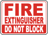 Fire Extinguisher Do Not Block Sign