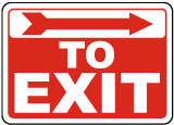 To Exit (Right Arrow) Sign