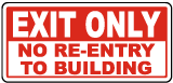Exit Only No Re-Entry To Building Sign
