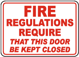 Fire Regulations Door Be Kept Closed Sign