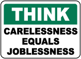Think Carelessness Joblessness Sign