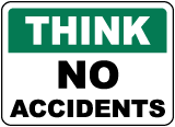 Think No Accidents Sign