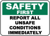 Report All Unsafe Conditions Sign