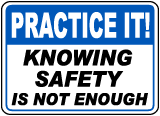 Knowing Safety Is Not Enough Sign