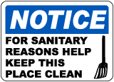 Notice Keep This Place Clean Sign