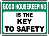 Good Housekeeping Key To Safety Sign