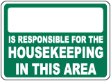 Is Responsible For Housekeeping Sign