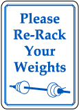 Please Re-Rack Your Weights Sign