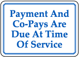 Payment and Co-Pays Due Sign