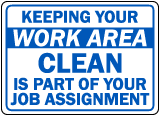 Keeping Your Work Area Clean Sign
