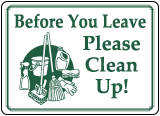 Before You Leave Please Clean Up Sign