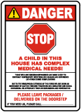 Stop A Child In This House Has Complex Medical Needs Sign