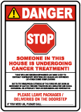 Stop Someone In This House Is Undergoing Cancer Treatment Sign