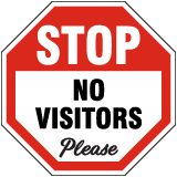 Stop No Visitors Please Yard Sign