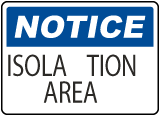 Notice Isolation Area Sign