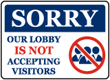 Sorry Lobby Not Accepting Visitors Sign