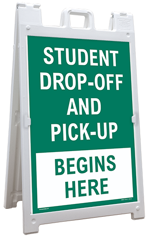 Student Drop-Off or Pick Up Begins Here Sandwich Board Sign