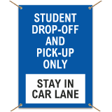 Student Drop-Off or Pick Up Only Stay In Car Line Banner