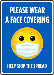 Please Wear A Face Covering, Help Stop The Spread Sign