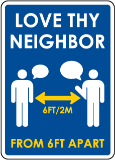 Love Thy Neighbor From 6FT Apart Sign