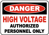 Danger High Voltage Authorized Only Sign