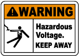 Hazardous Voltage Keep Away Sign