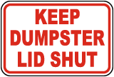 Keep Dumpster Lid Shut Sign