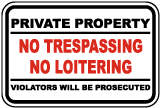 No Trespassing No Loitering Sign