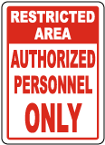 Restricted Area Authorized Only Sign