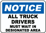 All Truck Drivers Must Wait Sign