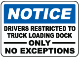 Drivers Restricted To Loading Dock Sign