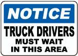 Truck Drivers Must Wait In Area Sign