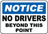 No Drivers Beyond This Point Sign