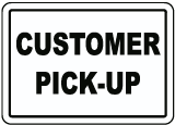 Customer Pick-Up Sign