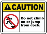 Do Not Climb Jump From Dock Sign