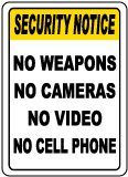 No Weapons No Cameras Sign
