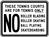 These Courts Are For Tennis Use Only Sign