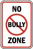 No Bully Zone Sign