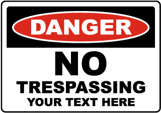 Custom Danger No Trespassing Sign