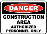 Construction Area Authorized Only Sign