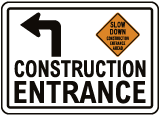 Slow Down Construction Entrance Sign with Left Arrow